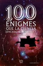100 ENIGMES QUE LA CIENCIA ENCARA NO HA RESOLT | 9788497913874 | CLOSA I AUTET, DANIEL | Llibreria L'Altell - Llibreria Online de Banyoles | Comprar llibres en català i castellà online - Llibreria de Girona