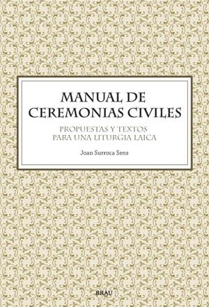 MANUAL DE CEREMONIAS CIVILES | 9788496905108 | SURROCA, JOAN | Llibreria L'Altell - Llibreria Online de Banyoles | Comprar llibres en català i castellà online - Llibreria de Girona