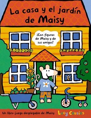 LA CASA Y EL JARDIN DE MAISY | 9788498671735 | COUSINS, LUCY | Llibreria L'Altell - Llibreria Online de Banyoles | Comprar llibres en català i castellà online - Llibreria de Girona
