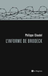 L'INFORME DE BRODECK | 9788498673098 | CLAUDEL, PHILIPPE | Llibreria L'Altell - Llibreria Online de Banyoles | Comprar llibres en català i castellà online - Llibreria de Girona