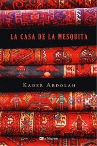 CASA DE LA MESQUITA -ALES 250- | 9788498673074 | ABDOLAH, KADER | Llibreria L'Altell - Llibreria Online de Banyoles | Comprar llibres en català i castellà online - Llibreria de Girona