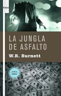 JUNGLA DE ASFALTO, LA | 9788498673333 | BURNETT, W.R. | Llibreria Online de Banyoles | Comprar llibres en català i castellà online