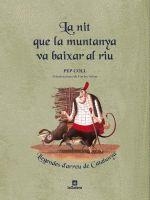 NIT QUE LA MUNTANYA VA BAIXAR AL RIU, LA | 9788424628857 | COLL, PEP | Llibreria Online de Banyoles | Comprar llibres en català i castellà online