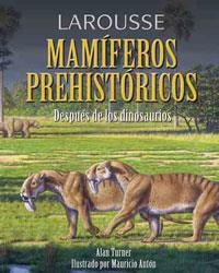 LAROUSSE DE LOS MAMIFEROS PREHISTORICOS | 9788480168694 | TURNER, ALAN | Llibreria Online de Banyoles | Comprar llibres en català i castellà online