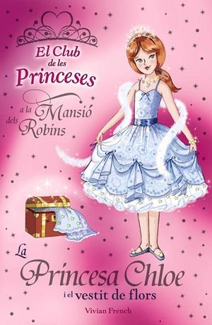 PRINCESA CHLOE I EL VESTIT DE FLORS, LA (CLUB PRINCESES) | 9788448923747 | FRENCH, VIVIAN | Llibreria L'Altell - Llibreria Online de Banyoles | Comprar llibres en català i castellà online - Llibreria de Girona