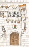VIDA EN UN CASTELL, LA | 9788498253108 | TANGO BOOKS, LTD. | Llibreria Online de Banyoles | Comprar llibres en català i castellà online
