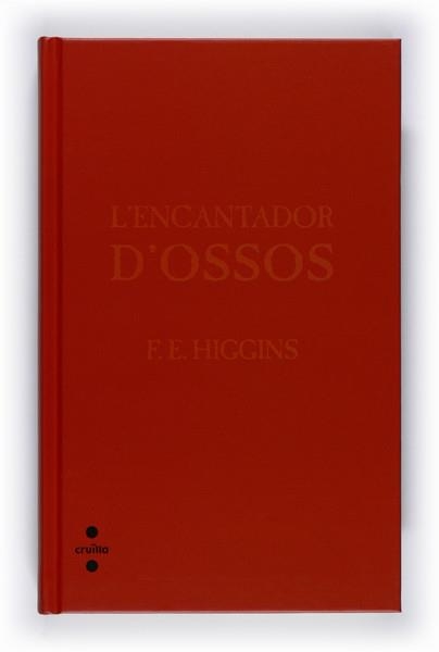 ENCANTADOR D´OSSOS, L' | 9788466121378 | HIGGINS, F.E. | Llibreria L'Altell - Llibreria Online de Banyoles | Comprar llibres en català i castellà online - Llibreria de Girona