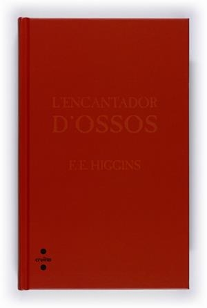 ENCANTADOR D´OSSOS, L' | 9788466121378 | HIGGINS, F.E. | Llibreria Online de Banyoles | Comprar llibres en català i castellà online