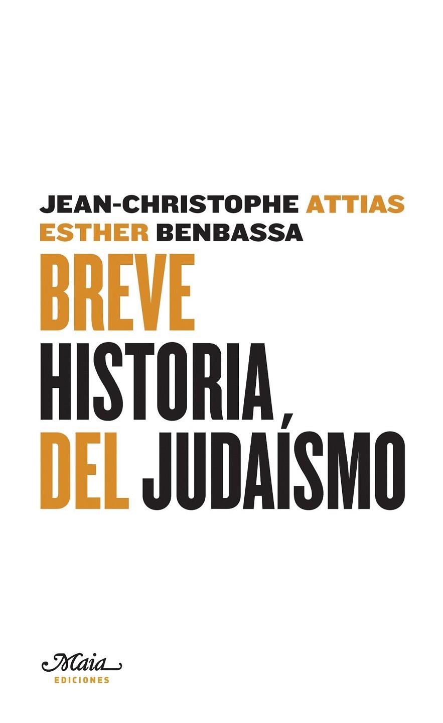 BREVE HISTORIA DEL JUDAISMO | 9788493664121 | ATTIAS, JEAN-CHRISTOPHE / ESTHER BENBASSA | Llibreria Online de Banyoles | Comprar llibres en català i castellà online