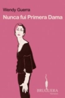 NUNCA FUI PRIMERA DAMA | 9788402420466 | GUERRA, WENDY | Llibreria L'Altell - Llibreria Online de Banyoles | Comprar llibres en català i castellà online - Llibreria de Girona