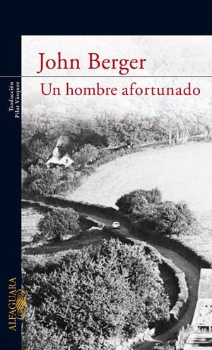 HOMBRE AFORTUNADO, UN | 9788420473499 | BERGER, JOHN | Llibreria L'Altell - Llibreria Online de Banyoles | Comprar llibres en català i castellà online - Llibreria de Girona