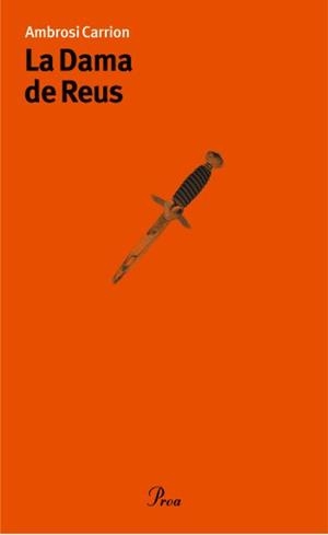 DAMA DE REUS, LA | 9788484374640 | CARRIÓN, AMBROSI | Llibreria L'Altell - Llibreria Online de Banyoles | Comprar llibres en català i castellà online - Llibreria de Girona