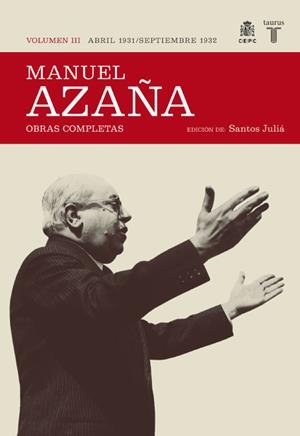 MANUEL AZAÑA, VOL.III: ABRIL 1931-SEPTIEMBRE 1932. OBRAS COM | 9788430606993 | AZAÑA, MANUEL | Llibreria L'Altell - Llibreria Online de Banyoles | Comprar llibres en català i castellà online - Llibreria de Girona