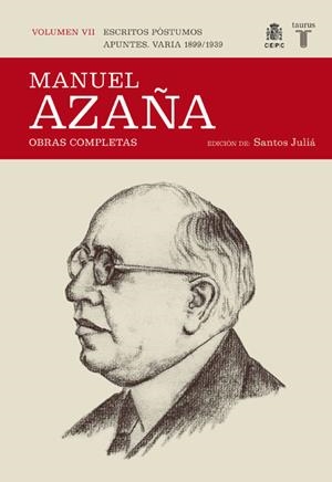 MANUEL AZAÑA,ESCRITOS POSTUMOS. APUNTES. VARIA 1899-1939. VO | 9788430607532 | AZAÑA, MANUEL | Llibreria L'Altell - Llibreria Online de Banyoles | Comprar llibres en català i castellà online - Llibreria de Girona