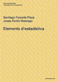 ELEMENTS D'ESTADISTICA | 9788483019269 | FORCADA PLAZA, SANTIAGO | Llibreria Online de Banyoles | Comprar llibres en català i castellà online