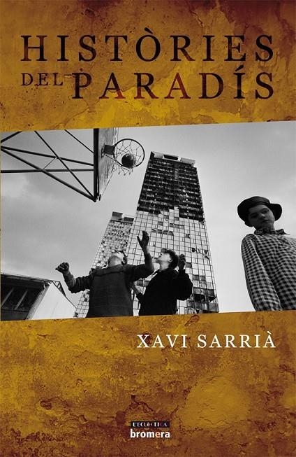 HISTÒRIES DEL PARADÍS | 9788498243543 | SARRIÀ, XAVI | Llibreria L'Altell - Llibreria Online de Banyoles | Comprar llibres en català i castellà online - Llibreria de Girona