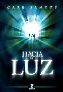 HACIA LA LUZ | 9788467029093 | SANTOS, CARE | Llibreria L'Altell - Llibreria Online de Banyoles | Comprar llibres en català i castellà online - Llibreria de Girona