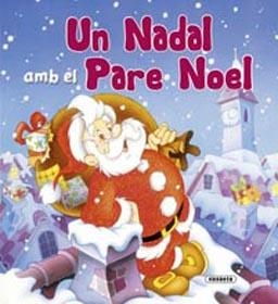 UN NADAL AMB EL PARE NOEL | 9788430555789 | CERNUSCHI, CLAUDIO/DE FILIPPO, MARIA | Llibreria Online de Banyoles | Comprar llibres en català i castellà online