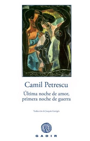 ULTIMA NOCHE DE AMOR,PRIMERA NOCHE DE GUERRA | 9788496974142 | PETRESCU,CAMIL | Llibreria L'Altell - Llibreria Online de Banyoles | Comprar llibres en català i castellà online - Llibreria de Girona
