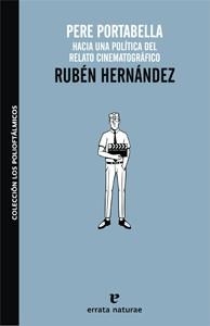 PERE PORTABELLA.HACIA UNA POLITICA DEL RELATO CINEMATOGRAF | 9788493637446 | HERNANDEZ GIMENEZ,RUBEN | Llibreria Online de Banyoles | Comprar llibres en català i castellà online
