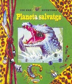 PLANETA SALVATGE (VIU UNA AVENTURA) | 9788430566044 | A.A.V.V. | Llibreria L'Altell - Llibreria Online de Banyoles | Comprar llibres en català i castellà online - Llibreria de Girona