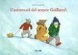 ANIVERSARI DEL SENYOR GUILLAMO, L' | 9788484703211 | VAUGELADE, ANAÏS | Llibreria L'Altell - Llibreria Online de Banyoles | Comprar llibres en català i castellà online - Llibreria de Girona