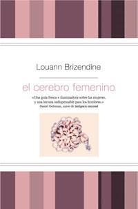 CEREBRO FEMENINO, EL | 9788498673548 | BRIZENDINE, LOUANN | Llibreria L'Altell - Llibreria Online de Banyoles | Comprar llibres en català i castellà online - Llibreria de Girona