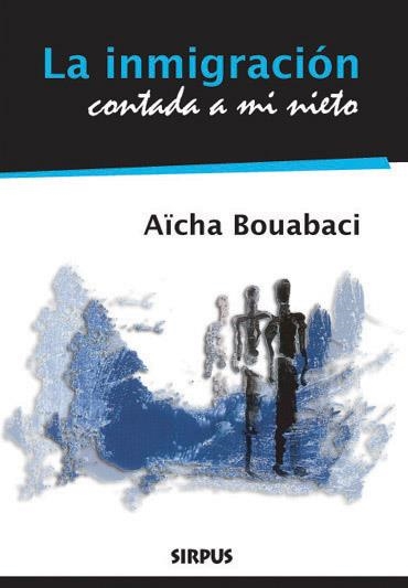 INMIGRACION CONTADA A MI NIETO | 9788496483323 | BOUABACI, AICHA | Llibreria L'Altell - Llibreria Online de Banyoles | Comprar llibres en català i castellà online - Llibreria de Girona