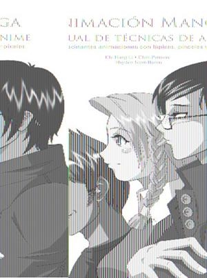 ANIMACIÃ´N MANGA. MANUAL TÃËCNICAS DE ANIME | 9788495376831 | CHI, HANG LI/PATMORE, CHRIS/SCOTT-BARON, HAYDEN | Llibreria L'Altell - Llibreria Online de Banyoles | Comprar llibres en català i castellà online - Llibreria de Girona