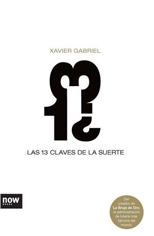 TRECE CLAVES DE LA SUERTE, LAS | 9788493660246 | GABRIEL LLISET, XAVIER | Llibreria L'Altell - Llibreria Online de Banyoles | Comprar llibres en català i castellà online - Llibreria de Girona