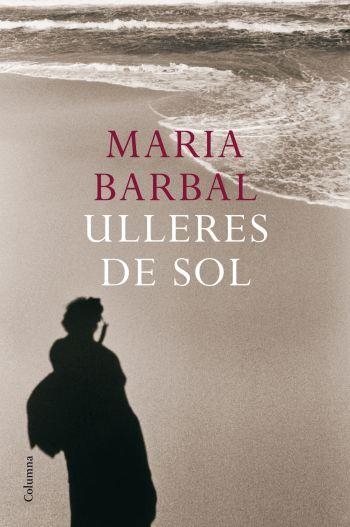 ULLERES DE SOL | 9788466410052 | BARBAL, MARIA | Llibreria Online de Banyoles | Comprar llibres en català i castellà online