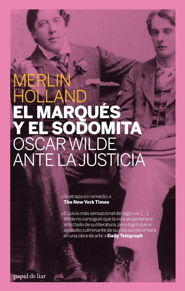 EL MARQUES Y EL SODOMITA.OSCAR WILDE ANTE LA JUSTICIA | 9788493667900 | HOLLAND,MERLIN | Llibreria L'Altell - Llibreria Online de Banyoles | Comprar llibres en català i castellà online - Llibreria de Girona