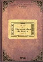 MIS SECRETOS DE BRUJA | 9788475565439 | BULARD-CORDEAU,BRIGITTE | Llibreria L'Altell - Llibreria Online de Banyoles | Comprar llibres en català i castellà online - Llibreria de Girona