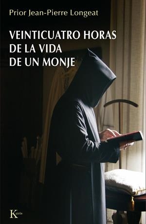 VEINTICUATRO HORAS DE LA VIDA DE UN MONJE | 9788472456914 | LONGEAT, JEAN-PIERRE | Llibreria L'Altell - Llibreria Online de Banyoles | Comprar llibres en català i castellà online - Llibreria de Girona
