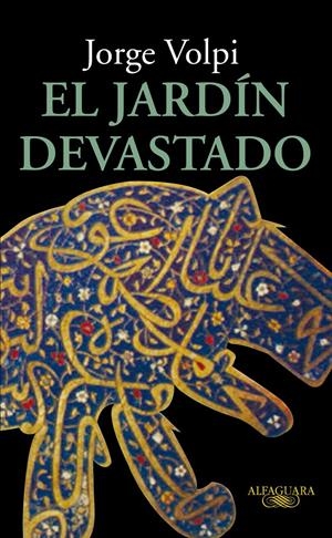 JARDIN DEVASTADO | 9788420474649 | VOLPI, JORGE | Llibreria L'Altell - Llibreria Online de Banyoles | Comprar llibres en català i castellà online - Llibreria de Girona