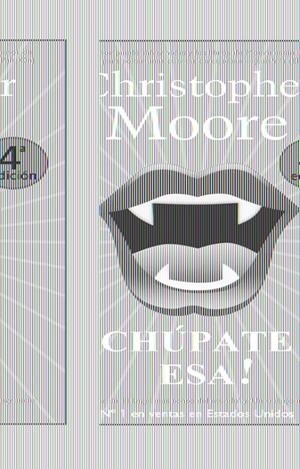 CHUPATE ESA! | 9788498004113 | MOORE,CHRISTOPHER | Llibreria L'Altell - Llibreria Online de Banyoles | Comprar llibres en català i castellà online - Llibreria de Girona