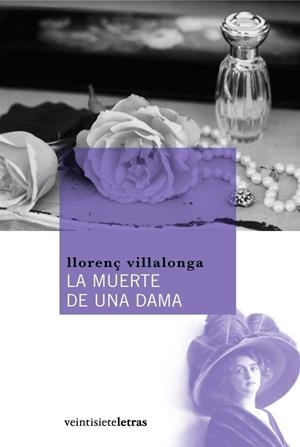 LA MUERTE DE UNA DAMA | 9788493635855 | VILLALONGA, LLORENÇ | Llibreria Online de Banyoles | Comprar llibres en català i castellà online