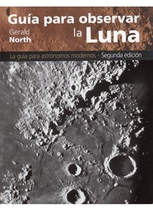 GUIA PARA OBSERVAR LA LUNA | 9788428214841 | NORTH, GERALD | Llibreria L'Altell - Llibreria Online de Banyoles | Comprar llibres en català i castellà online - Llibreria de Girona