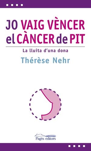 JO VAIG VENCER EL CANCER DE PI | 9788497797030 | NEHR, THÉRÈSE | Llibreria L'Altell - Llibreria Online de Banyoles | Comprar llibres en català i castellà online - Llibreria de Girona