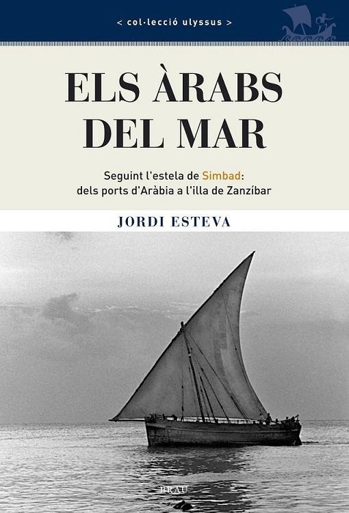 ARABS DEL MAR, ELS | 9788496905115 | ESTEVA, JORDI | Llibreria L'Altell - Llibreria Online de Banyoles | Comprar llibres en català i castellà online - Llibreria de Girona