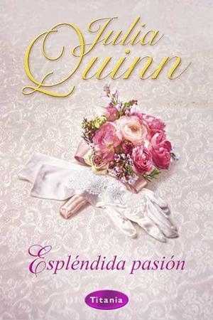 ESPLENDIDA PASION | 9788496711518 | QUINN, JULIA | Llibreria Online de Banyoles | Comprar llibres en català i castellà online