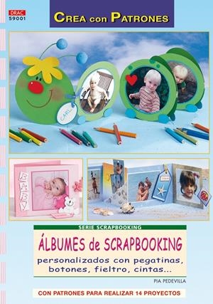 ALBUMES DE SCRAPBOOKING | 9788496777774 | PEDEVILLA, PIA | Llibreria L'Altell - Llibreria Online de Banyoles | Comprar llibres en català i castellà online - Llibreria de Girona