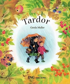 TARDOR | 9788489825581 | MULLER, GERDA | Llibreria L'Altell - Llibreria Online de Banyoles | Comprar llibres en català i castellà online - Llibreria de Girona