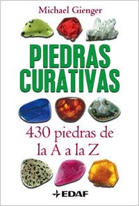 PIEDRAS CURATIVAS. 430 PIEDRAS DE LA A A LA Z | 9788441420458 | GIENGER, MICHAEL | Llibreria L'Altell - Llibreria Online de Banyoles | Comprar llibres en català i castellà online - Llibreria de Girona