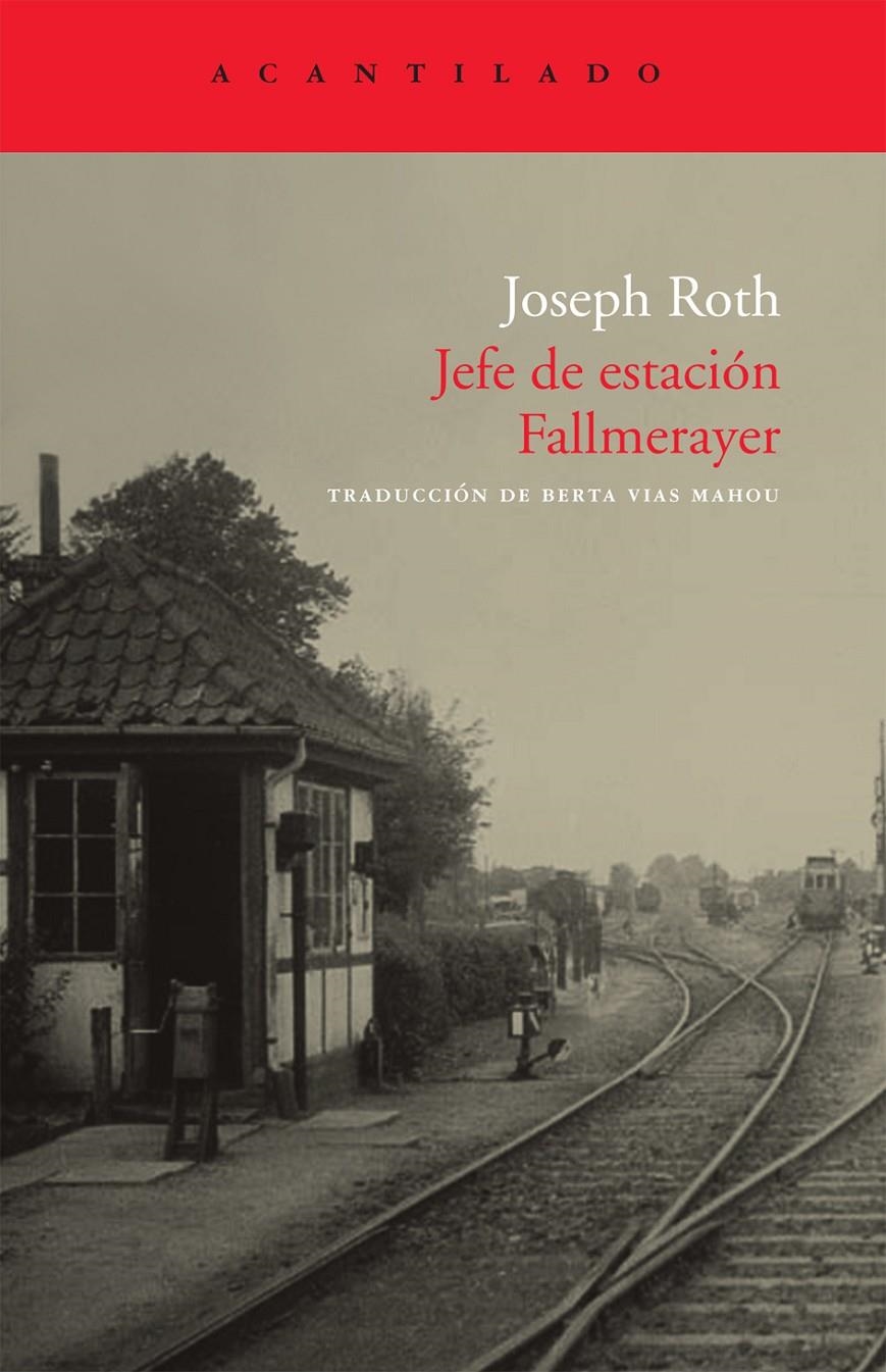 JEFE DE ESTACION FALLMERAYER CA-32 | 9788496834842 | ROTH, JOSEPH | Llibreria L'Altell - Llibreria Online de Banyoles | Comprar llibres en català i castellà online - Llibreria de Girona