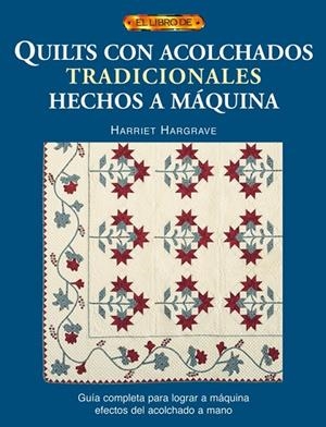 QUILTS ACOLCHADOS | 9788496550148 | HARGRAVE HARRIET | Llibreria L'Altell - Llibreria Online de Banyoles | Comprar llibres en català i castellà online - Llibreria de Girona