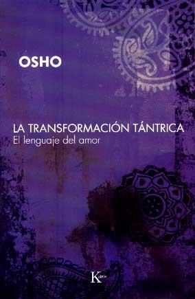 TRANSFORMACION TANTRICA -SP | 9788472456808 | OSHO | Llibreria L'Altell - Llibreria Online de Banyoles | Comprar llibres en català i castellà online - Llibreria de Girona