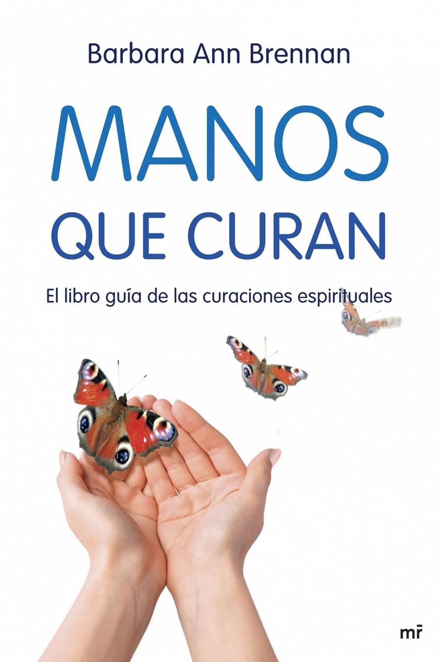 MANOS QUE CURAN | 9788427034471 | BRENNAN, BARBARA ANN | Llibreria L'Altell - Llibreria Online de Banyoles | Comprar llibres en català i castellà online - Llibreria de Girona
