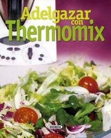 ADELGAZAR CON THERMOMIX | 9788430557820 | VARIOS AUTORES | Llibreria L'Altell - Llibreria Online de Banyoles | Comprar llibres en català i castellà online - Llibreria de Girona