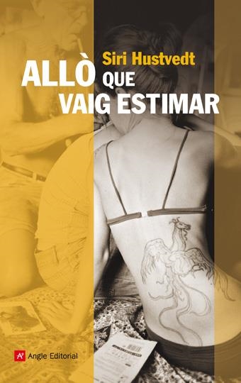 ALLO QUE VAIG ESTIMAR | 9788496970588 | HUSTVEDT, SIRI | Llibreria Online de Banyoles | Comprar llibres en català i castellà online